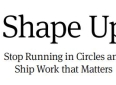 跳出无效循环，交付真正有价值的成果——《Shape Up》一书读后感